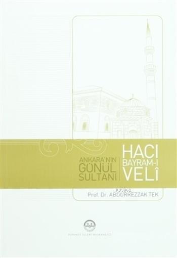 Ankara'nın Gönül Sultanı Hacı Bayram-ı Veli - Abdurrezzak Tek | Yeni v