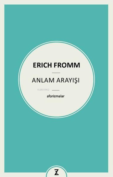 Anlam Arayışı;Aforizmalar - Erich Fromm | Yeni ve İkinci El Ucuz Kitab