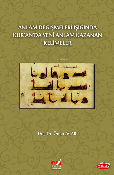 Anlam Değişmeleri Işığında Kur'an'da Yeni Anlam Kazanan Kelimeler - Öm