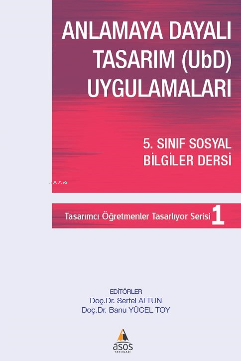 Anlamaya Dayalı Tasarım (UBD) Uygulamaları - Sertel Altun Banu Yücel T