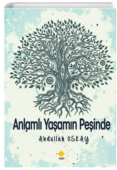 Anlamlı Yaşamın Peşinde - Abdullah Oskay | Yeni ve İkinci El Ucuz Kita