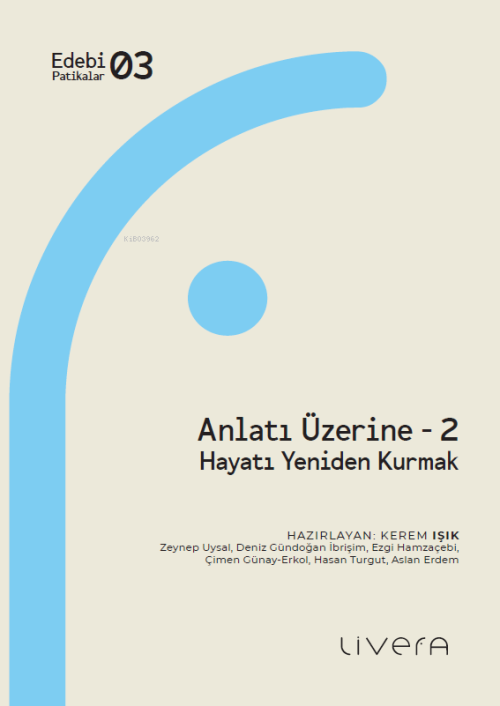 Anlatı Üzerine 2;Hayatı Yeniden Kurmak - Kerem Işık | Yeni ve İkinci E