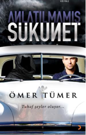 Anlatılmamış Sükunet - Ömer Tümer | Yeni ve İkinci El Ucuz Kitabın Adr