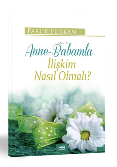 Anne-Babamla İlişkim Nasıl Olmalı? - Faruk Furkan- | Yeni ve İkinci El