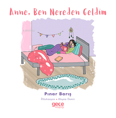 Anne Ben Nereden Geldim - Pınar Barış | Yeni ve İkinci El Ucuz Kitabın