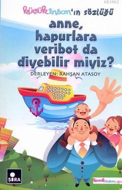 Anne, Hapurlara Veribot da Diyebilir miyiz? - Rahşan Atasoy | Yeni ve 