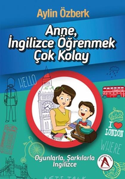 Anne İngilizce Öğrenmek Çok Kolay - Aylin Özberk | Yeni ve İkinci El U