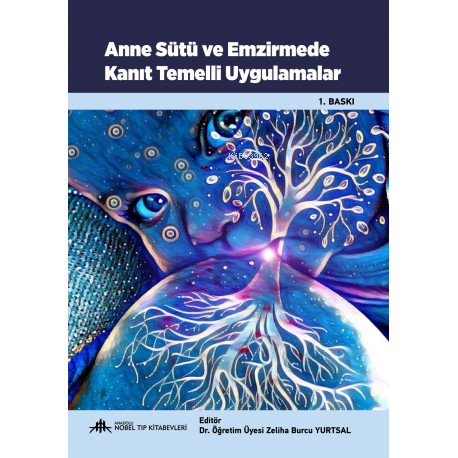 Anne Sütü ve Emzirmede Kanıt Temelli Uygulamalar - Zeliha Burcu Yurtsa