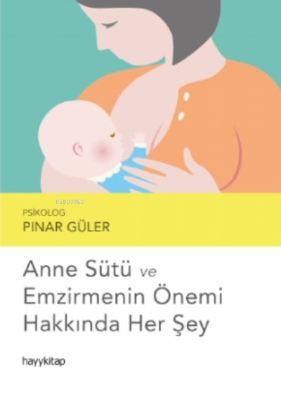 Anne Sütü ve Emzirmenin Önemi Hakkında Her Şey - Pınar Güler | Yeni ve