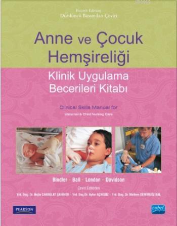 Anne ve Çocuk Hemşireliği - Ruth C. McGillis Bindler | Yeni ve İkinci 