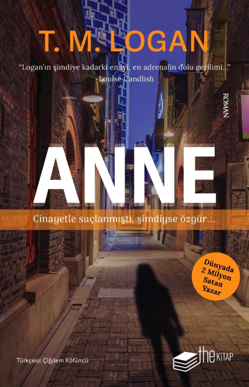 Anne - T. M. Logan | Yeni ve İkinci El Ucuz Kitabın Adresi