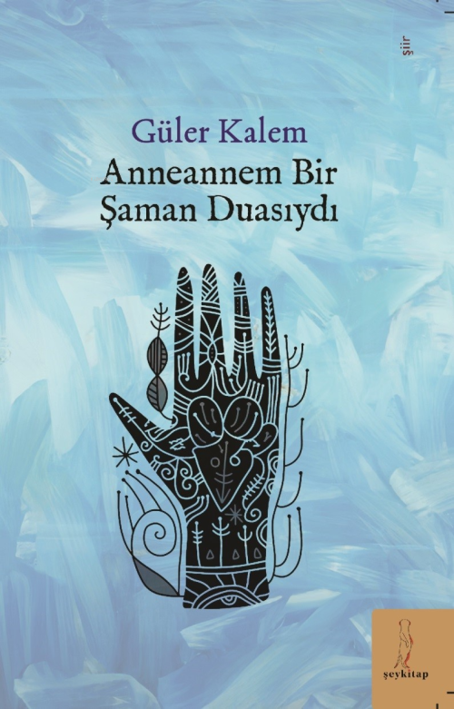 Anneannem Bir Şaman Duasıydı - Güler Kalem | Yeni ve İkinci El Ucuz Ki