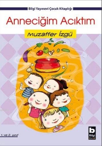 Anneciğim Acıktım - Muzaffer İzgü | Yeni ve İkinci El Ucuz Kitabın Adr