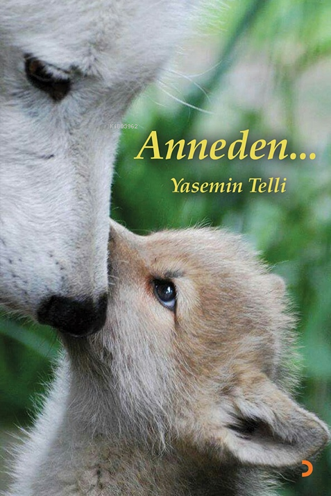 Anneden... - Yasemin Telli | Yeni ve İkinci El Ucuz Kitabın Adresi