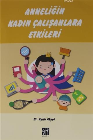 Anneliğin Kadın Çalışanlara Etkileri - Aylin Akyol | Yeni ve İkinci El