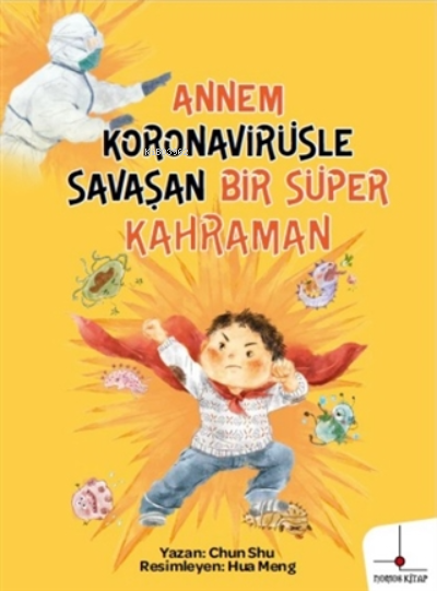 Annem Koronavirüsle Savaşan Bir Süper Kahraman - Chun Shu | Yeni ve İk