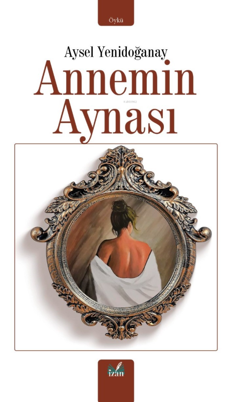 Annemin Aynası - Aysel Yenidoğanay | Yeni ve İkinci El Ucuz Kitabın Ad