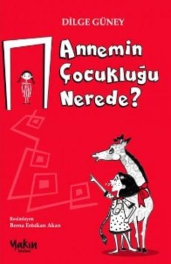 Annemin Çocukluğu Nerede - Dilge Güney | Yeni ve İkinci El Ucuz Kitabı