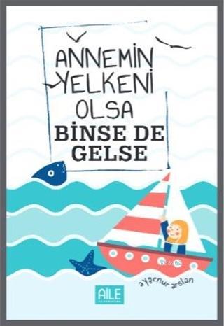 Annemin Yelkeni Olsa Binse de Gelse - Ayşenur Arslan | Yeni ve İkinci 