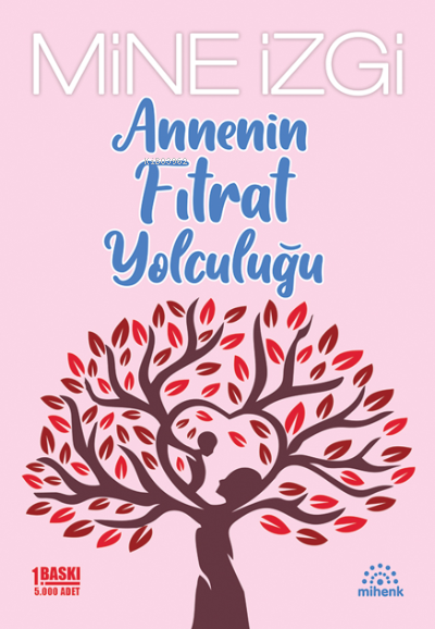 Annenin Fıtrat Yolculuğu - Mine İzgi | Yeni ve İkinci El Ucuz Kitabın 