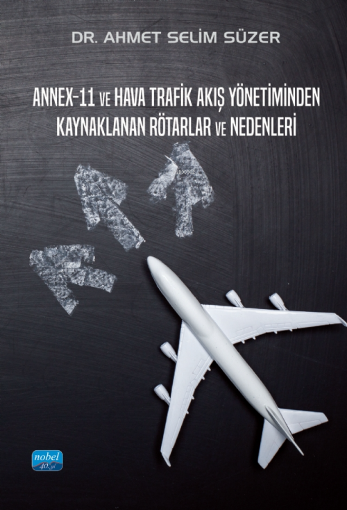 Annex-11 ve Hava Trafik Akış Yönetiminden Kaynaklanan Rötarlar ve Nede