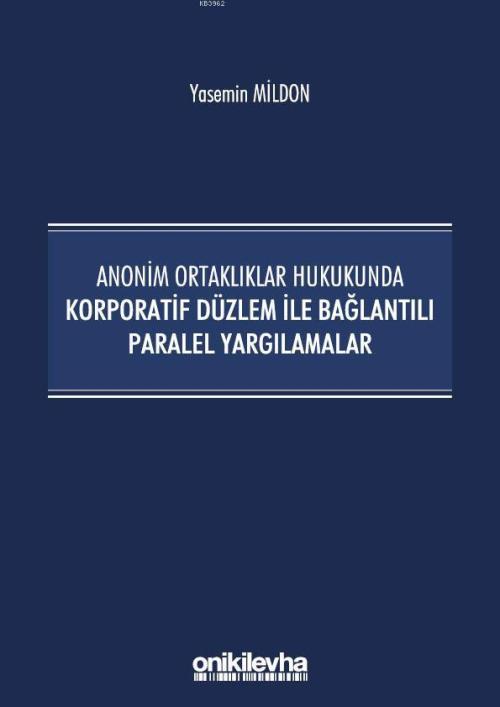 Anonim Ortaklıklar Hukukunda Korporatif Düzlem ile Bağlantılı Paralel 