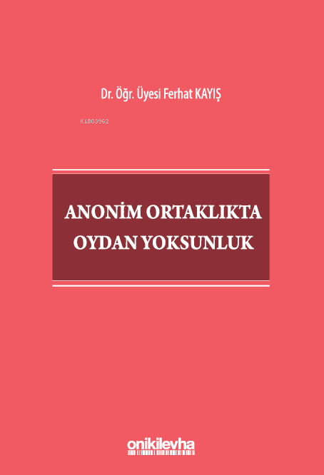 Anonim Ortaklıkta Oydan Yoksunluk - Ferhat Kayış | Yeni ve İkinci El U