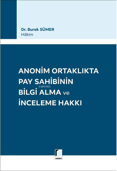 Anonim Ortaklıkta Pay Sahibinin Bilgi Alma ve İnceleme Hakkı - Burak S