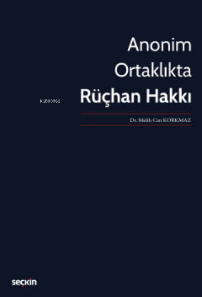 Anonim Ortaklıkta Rüçhan Hakkı - Melih Can Korkmaz | Yeni ve İkinci El