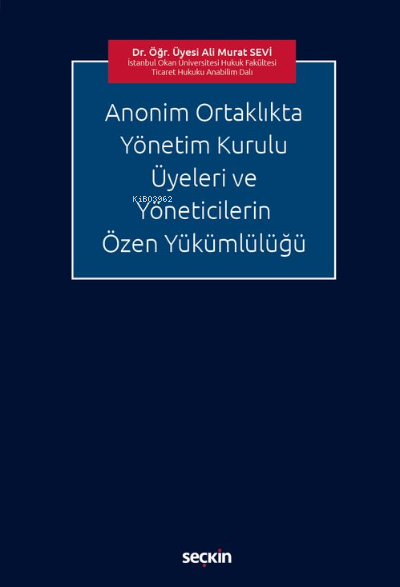 Anonim Ortaklıkta Yönetim Kurulu Üyeleri ve Yöneticilerin Özen Yükümlü