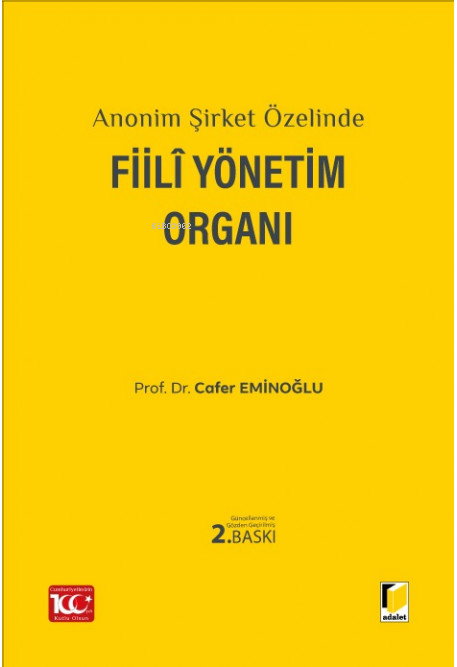 Anonim Şirket Özelinde Fiili Yönetim Organı - Cafer Eminoğlu | Yeni ve