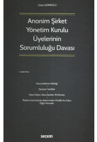 Anonim Şirket Yönetim Kurulu Üyelerinin Sorumluluğu Davası - Üstün Köp