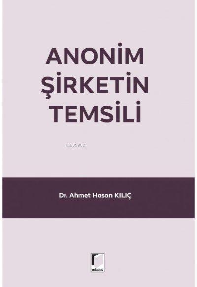 Anonim Şirketin Temsili - Ahmet Hasan Kılıç | Yeni ve İkinci El Ucuz K