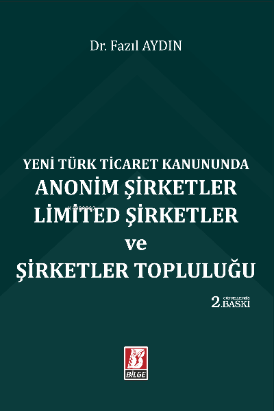 Yeni Türk Ticaret Kanununda Anonim Şirketler Limited Şirketler ve Şirk