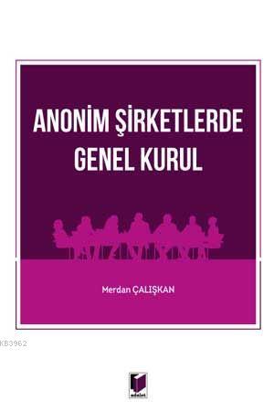 Anonim Şirketlerde Genel Kurul - Merdan Çalışkan | Yeni ve İkinci El U