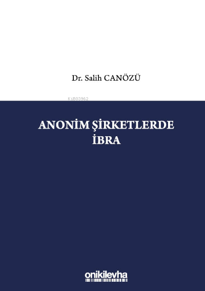 Anonim Şirketlerde İbra - Salih Canözü | Yeni ve İkinci El Ucuz Kitabı