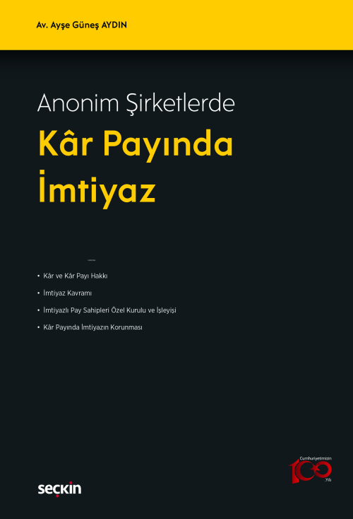 Anonim Şirketlerde Kâr Payında İmtiyaz - Ayşe Güneş Aydın | Yeni ve İk