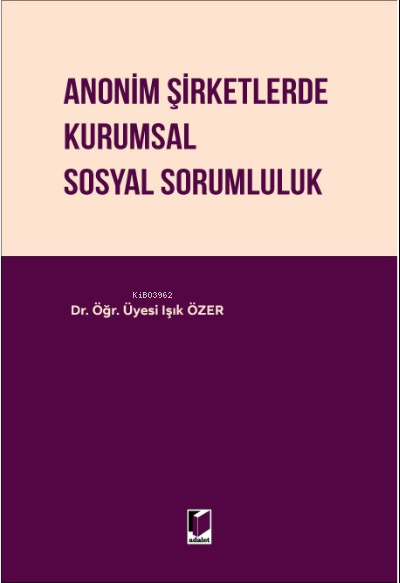 Anonim Şirketlerde Kurumsal Sosyal Sorumluluk - Işık Özer | Yeni ve İk