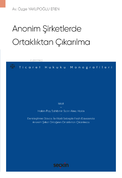 Anonim Şirketlerde Ortaklıktan Çıkarılma - Özge Yakupoğlu Eren | Yeni 