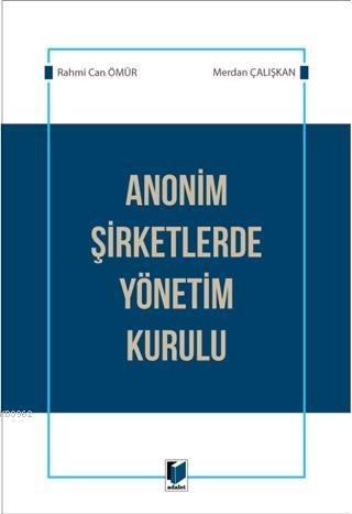 Anonim Şirketlerde Yönetim Kurulu - Merdan Çalışkan | Yeni ve İkinci E