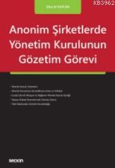 Anonim Şirketlerde Yönetim Kurulunun Gözetim Görevi - Ülkü Ay Kaplan |