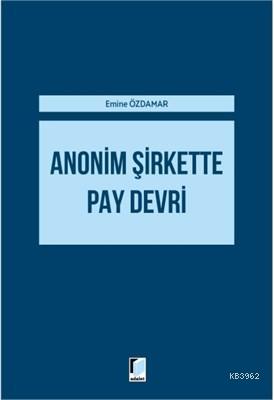 Anonim Şirkette Pay Devri - Emine Özdamar | Yeni ve İkinci El Ucuz Kit