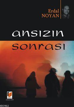 Ansızın Sonrası - Erdal Noyan | Yeni ve İkinci El Ucuz Kitabın Adresi