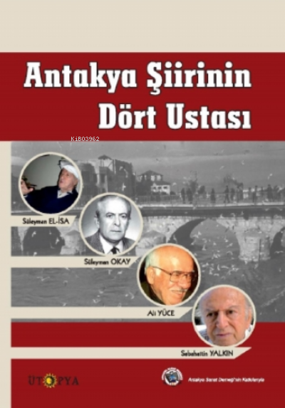 Antakya Şiirinin Dört Ustası - Edip Yeşil | Yeni ve İkinci El Ucuz Kit