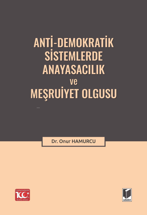 Anti-Demokratik Sistemlerde Anayasacılık ve Meşruiyet Olgusu - Onur Ha