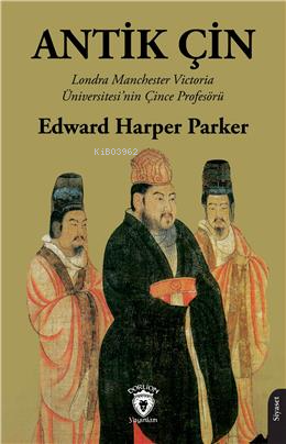 Antik Çin - Edward Harper Parker | Yeni ve İkinci El Ucuz Kitabın Adre