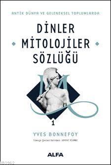 Antik Dünya ve Geleneksel Toplumlarda Dinler Mitolojiler Sözlüğü 1 (Ci