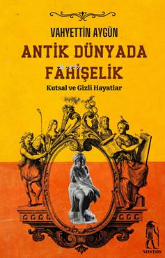 Antik Dünyada Fahişelik - Vahyettin Aygün | Yeni ve İkinci El Ucuz Kit