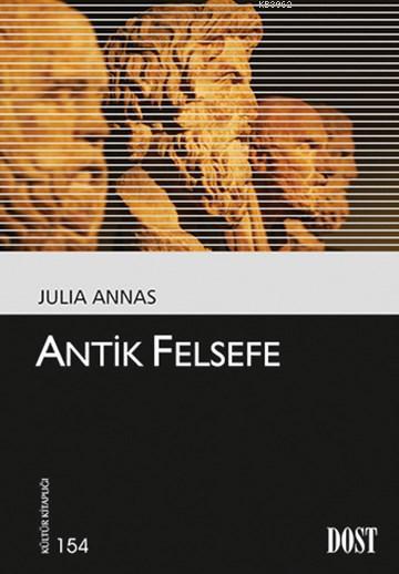 Antik Felsefe - Julia Annas | Yeni ve İkinci El Ucuz Kitabın Adresi