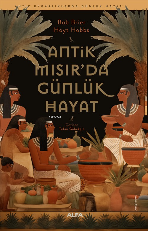 Antik Mısır’da Günlük Hayat - Bob Brier | Yeni ve İkinci El Ucuz Kitab